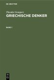 Theodor Gomperz: Griechische Denker. Band 1