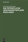 Die öffentliche Gesundheitspflege Englands Die öffentliche Gesundheitspflege Englands