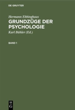 Hermann Ebbinghaus: Grundzüge der Psychologie. Band 1 - Ebbinghaus, Hermann