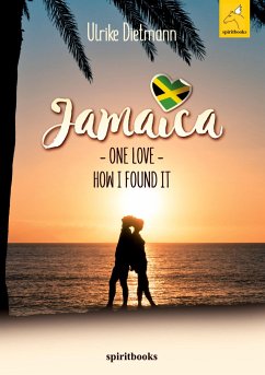 Jamaica, One Love - Dietmann, Ulrike