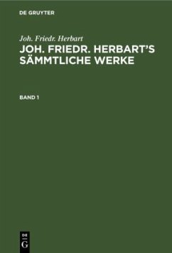Joh. Friedr. Herbart: Joh. Friedr. Herbart¿s Sämmtliche Werke. Band 1 - Herbart, Joh. Friedr.