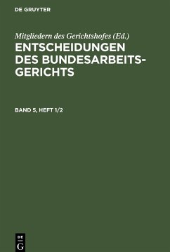 Entscheidungen des Bundesarbeitsgerichts, Band 5, Heft 1/2, Entscheidungen des Bundesarbeitsgerichts Band 5, Heft 1/2