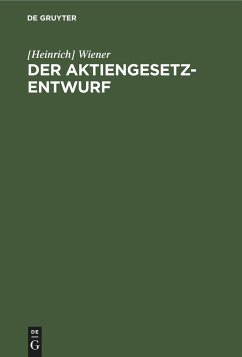 Der Aktiengesetz-Entwurf - Wiener, [Heinrich]