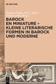 Barock en miniature - Kleine literarische Formen in Barock und Moderne; .
