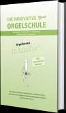 Die innovative Orgelschule Band 1 für Orgel gebunden Die innovative Orgelschule Band 1 für Orgel gebunden