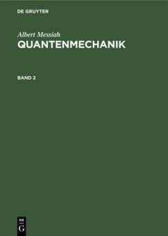 Albert Messiah: Quantenmechanik. Band 2 - Messiah, Albert