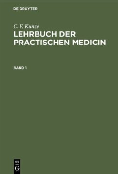 C. F. Kunze: Lehrbuch der practischen Medicin. Band 1 - Kunze, C. F.