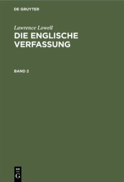 Lawrence Lowell: Die englische Verfassung. Band 2 - Lowell, Lawrence