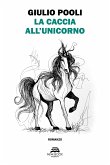 La caccia all'unicorno (eBook, ePUB)