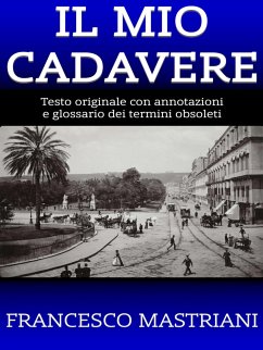 Il Mio Cadavere (eBook, ePUB) - Mastriani, Francesco