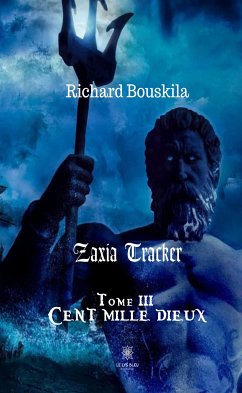 Zaxia Tracker - Tome III (eBook, ePUB) - Bouskila, Richard