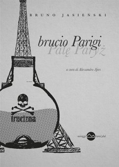 Brucio Parigi (eBook, ePUB) - Jasieński, Bruno