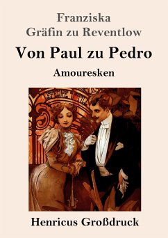 Von Paul zu Pedro (Großdruck) - Reventlow, Franziska Gräfin zu