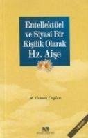 Entellektüel ve Siyasi Bir Kisilik Olarak Hz. Aise - Ceylan, Canan