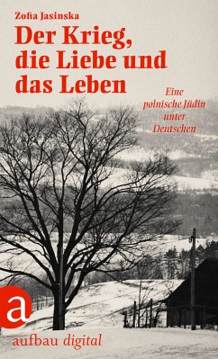 Der Krieg, die Liebe und das Leben (eBook, ePUB) - Jasinska, Zofia