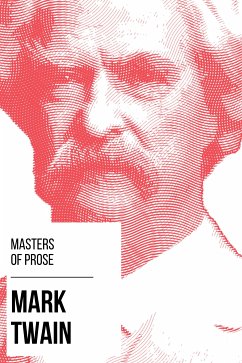 Masters of Prose - Mark Twain (eBook, ePUB) - Twain, Mark; Nemo, August