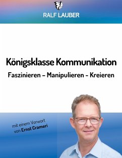 Königsklasse Kommunikation (eBook, ePUB) - Lauber, Ralf