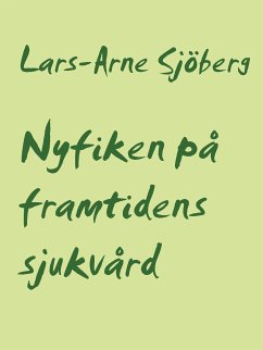 Nyfiken på framtidens sjukvård (eBook, ePUB)