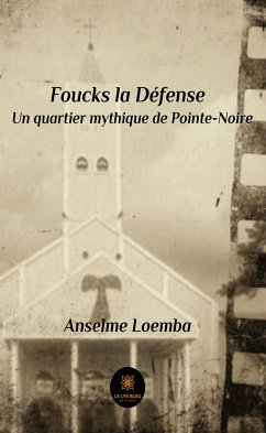 Foucks la Défense (eBook, ePUB) - Loemba, Anselme