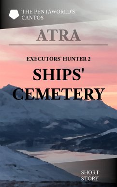 Executor Hunter 2: Ships' Cemetery (eBook, ePUB) - Atra