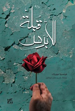 The Kiss to the Leper (Arabic) (eBook, ePUB) - Mauriac, Francois