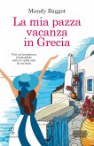 La mia pazza vacanza in Grecia (eBook, ePUB)