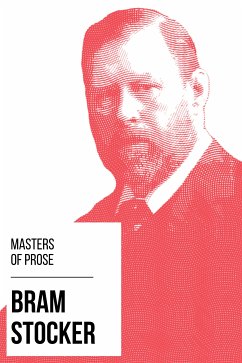 Masters of Prose - Bram Stoker (eBook, ePUB) - Stoker, Bram; Nemo, August