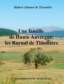 Une famille de Haute Auvergne: les Raynal de Tissonière