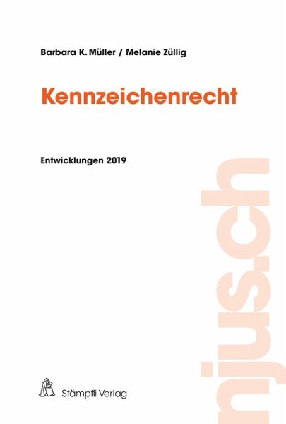 Kennzeichenrecht, Entwicklungen 2019 (eBook, PDF) Kennzeichenrecht, Entwicklungen 2019 (eBook, PDF)