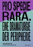 Pro Specie Rara. Eine Dramaturgie der Peripherie (eBook, PDF)