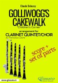 Golliwogg's Cakewalk - Clarinet Quintet/Choir score & parts (fixed-layout eBook, ePUB)