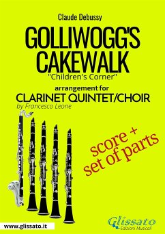 Golliwogg's Cakewalk - Clarinet Quintet/Choir score & parts (fixed-layout eBook, ePUB) - Debussy, Claude