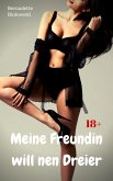 Meine Freundin will nen Dreier (eBook, ePUB)