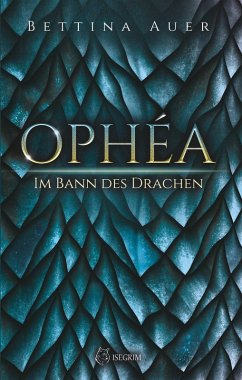 Ophéa - Im Bann des Drachen (eBook, ePUB) - Auer, Bettina