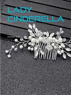 Lady Cinderella (eBook, ePUB) - Stutz, Christine