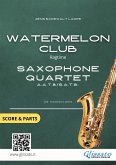 Saxophone Quartet "Watermelon Club" score & parts (fixed-layout eBook, ePUB)