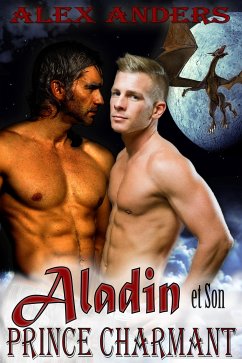 Aladin et Son Prince Charmant: Conte de fées romance gay (eBook, ePUB) - Anders, Alex