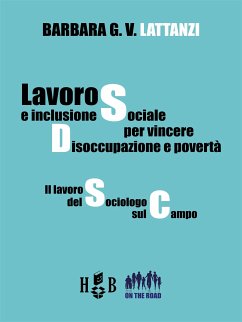 Lavoro e inclusione sociale per vincere disoccupazione e povertà (eBook, ePUB) - G. V. Lattanzi, Barbara