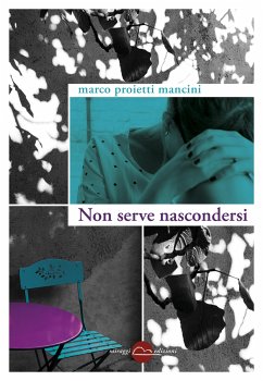 Non serve nascondersi (eBook, ePUB) - Proietti Mancini, Marco