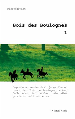 Bois des Boulognes 1 (eBook, PDF) - manche(r)art; Holling, Eva; Naumann, Matthias