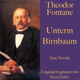 Theodor Fontane: Unterm Birnbaum (MP3-Download) Theodor Fontane: Unterm Birnbaum (MP3-Download)