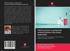 Perfil químico e potencial antimicrobiano dos óleos essenciais - Everton, Gustavo Oliveira; Santos Júnior, Paulo Sérgio; Ferreira, Aline Medeiro