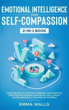 Emotional Intelligence and Self-Compassion 2-in-1 Book - Walls, Emma; Tbd