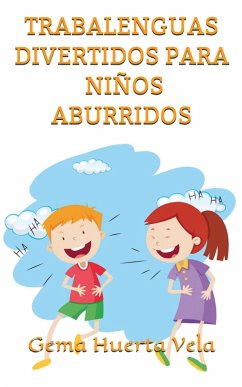 Cover Trabalenguas divertidos para niños aburridos (eBook, ePUB)