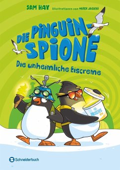 Die Pinguin-Spione - Die unheimliche Eiscreme (eBook, ePUB) - Hay, Sam