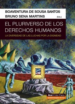 El pluriverso de los derechos humanos (eBook, ePUB) - Sousa Santos, Boaventura de; Sena Martins, Bruno