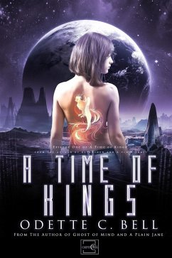 A Time of Kings Episode One (eBook, ePUB) - Bell, Odette C. A Time of Kings Episode One (eBook, ePUB) - Bell, Odette C.