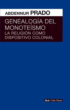 Genealogía del monoteísmo (eBook, ePUB) - Prado, Abdennur