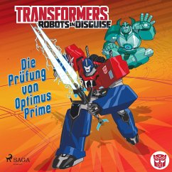 Transformers – Robots in Disguise - Die Prüfung von Optimus Prime (MP3-Download) - Sazaklis, John; Foxe, Steve; Transformers