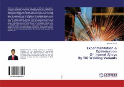 Experimentation & Optimization Of Inconel Alloys By TIG Welding Variants - Faisal, Nadeem